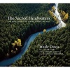 The Sacred Headwaters - The Fight to Save the Stikine, Skeena, and Nass (Paperback) - Wade Davis Photo