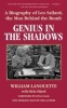 Genius in the Shadows - A Biography of Leo Szilard, the Man Behind the Bomb (Paperback) - William Lanouette Photo