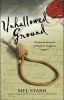 Unhallowed Ground - The Fourth Chronicle of Hugh De Singleton, Surgeon (Paperback) - Melvin Starr Photo