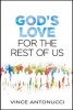 God's Love for the Rest of Us (Paperback) - Vince Antonucci Photo