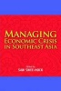 Managing Economic Crisis in Southeast Asia (Paperback) - Swee Hock Saw Photo