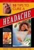 50 Tips to Cure a Headache - Natural Ways to Activate the Body's Own Healing Process (Hardcover) - Raje Airey Photo