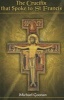 The Crucifix That Spoke to St Francis (Hardcover) - Michael G Goonan Photo