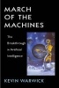 March of the Machines - The Breakthrough in Artificial Intelligence (Paperback) - Kevin Warwick Photo