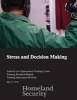 Stress and Decision Making (Paperback) - US Department of Homeland Security Photo