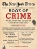 The New York Times Book of Crime - More Than 164 Years of Covering the Beat (Hardcover) - Kevin Flynn Photo