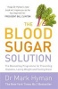 The Blood Sugar Solution - The Bestselling Programme for Preventing Diabetes, Losing Weight and Feeling Great (Paperback) - Mark Hyman Photo