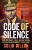 Code of Silence - How One Honest Police Officer Took on Australia's Most Corrupt Police Force (Paperback) - Colin Dillon Photo