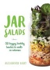 Jar Salads - 52 Happy, Healthy Lunches to Make in Advance (Hardcover) - Alexander Hart Photo