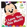 Disney Baby I Love You This Much! (Board book) - Disney Book Group Photo