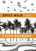 Spilt Milk (Paperback) - Chico Buarque Photo