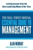 The Wall Street Journal Essential Guide to Management - Lasting Lessons from the Best Leadership Minds of Our Time (Paperback) - Alan Murray Photo