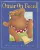 Omar on Board (Paperback) - Maryann Kovalski Photo