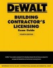 Dewalt Building Contractor's Licensing Exam Guide: Based on the 2015 IRC & IBC (Paperback, 4th) - Chris Prince Photo