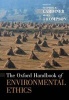 The Oxford Handbook of Environmental Ethics (Hardcover) - Stephen M Gardiner Photo