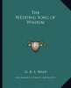 The Wedding Song of Wisdom (Paperback) - G R S Mead Photo