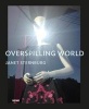  - Overspilling World (Hardcover) - Janet Sternburg Photo