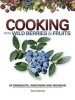 Cooking Wild Berries Fruits of MN, WI, MI (Spiral bound) - Teresa Marrone Photo