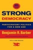 Strong Democracy - Participatory Politics for a New Age (Paperback, 20th anniversary ed) - Benjamin R Barber Photo