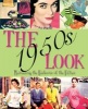 The 1950s Look - Recreating the Fashions of the Fifties (Paperback) - Mike Brown Photo