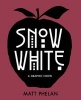 Snow White - A Graphic Novel (Hardcover) - Matt Phelan Photo