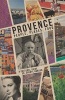 Provence; People, Places, Food - A Cultural Guide (Paperback, New) - Cheryl Robson Photo