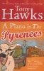 A Piano in the Pyrenees - The Ups and Downs of an Englishman in the French Mountains (Paperback, New Ed) - Tony Hawks Photo