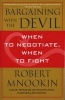 Bargaining with the Devil - When to Negotiate, When to Fight (Paperback) - Robert Mnookin Photo