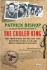 The Cooler King - The True Story of William Ash, the Greatest Escaper of World War II (Paperback) - Patrick Bishop Photo