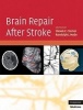 Brain Repair After Stroke (Hardcover) - Steven C Cramer Photo