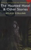 The Haunted Hotel and Other Stories (Paperback) - Wilkie Collins Photo