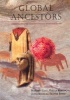 Global Ancestors - Understanding the Shared Humanity of Our Ancestors (Paperback, New) - Jelena Bekvalac Photo