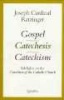 Gospel, Catechesis, Catechism (Paperback) - Joseph Ratzinger Photo