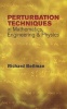 Perturbation Techniques  - In Mathematics, Engineering & Physics (Paperback, Annotated edition) - Richard Bellman Photo