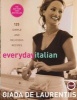 Everyday Italian - 125 Simple and Deli (Hardcover) - Laurentiis Giada De Photo