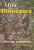 After the Dinosaurs - The Age of Mammals (Hardcover) - Donald R Prothero Photo