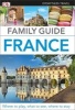 Eyewitness Travel Family Guide France (Paperback, New Edition) - Dk Photo