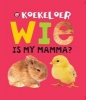 Wie is My Mamma? (Afrikaans, Board book) - Emma Jennings Photo