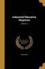 Industrial Education Magazine; Volume 14 (Paperback) -  Photo