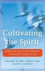 Cultivating the Spirit - How College Can Enhance Students' Inner Lives (Hardcover) - Jennifer A Lindholm Photo