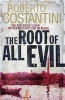 The Root of All Evil (Hardcover) - Roberto Costantini Photo