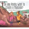 Do You Really Want to Create a Mudslide? - A Book about Erosion (Paperback) - Daniel Maurer Photo