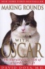 Making Rounds with Oscar - The Extraordinary Gift of an Ordinary Cat (Paperback) - David Dosa Photo