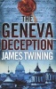 The Geneva Deception (Paperback) - James Twining Photo