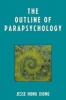 The Outline of Parapsychology (Paperback) - Jesse Hong Xiong Photo