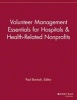 Volunteer Management Essentials for Hospitals and Health Related Nonprofits (Paperback) - Vmr Photo