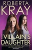 The Villain's Daughter (Paperback) - Roberta Kray Photo