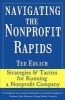 Navigating the Nonprofit Rapids - Strategies & Tactics for Running a Nonprofit Company (Paperback) - Ted Edlich Photo