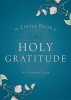 Little Book of Holy Gratitude (Paperback) - Frederick William Faber Photo