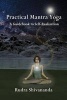 Practical Mantra Yoga (Paperback) - Rudra Shivananda Photo